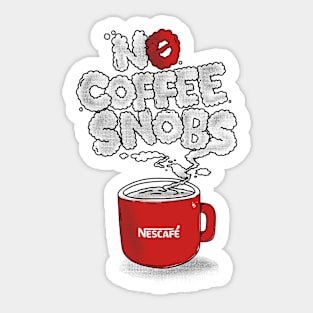 No Coffee Snobs Sticker